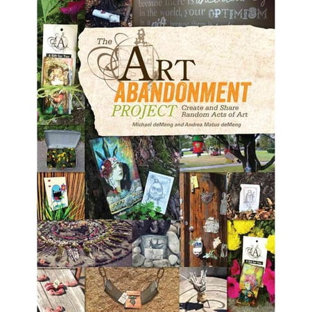 ISBN 9781440329944 product image for The Art Abandonment Project: Create and Share Random Acts of Art | upcitemdb.com