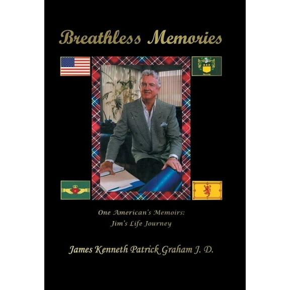 Breathless Memories: One American's Memoirs Jim's Life Journey, (Hardcover)