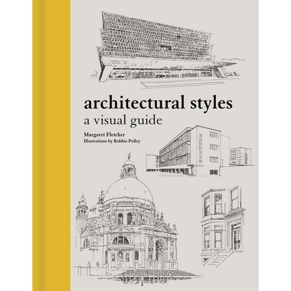 Architectural Styles: A Visual Guide, (Hardcover)