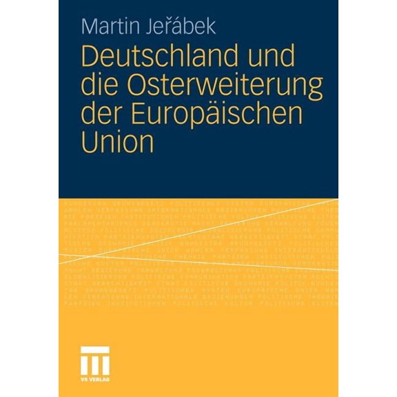Deutschland Und Die Osterweiterung Der EuropÃ¤ischen Union, (Paperback)