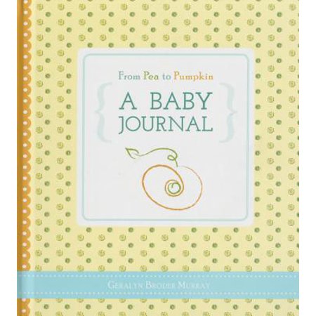 Rocks Baby Journal - From Pea to Pumpkin: A Baby Journal