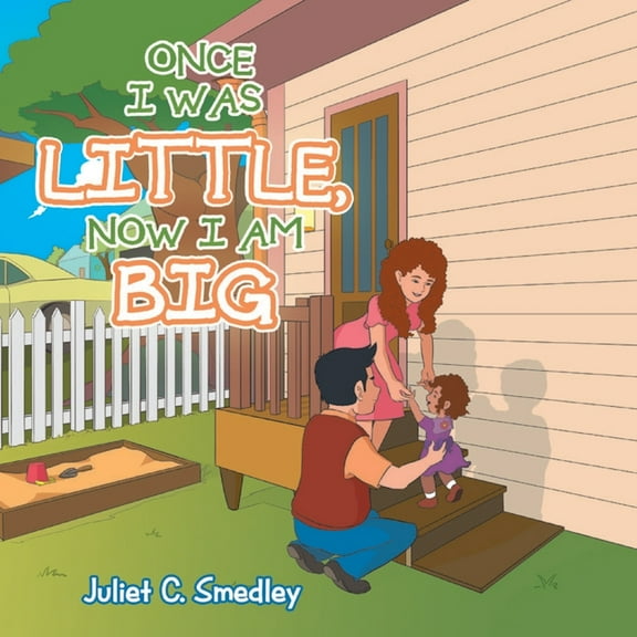 Once I was Little, Now I am Big, (Paperback)