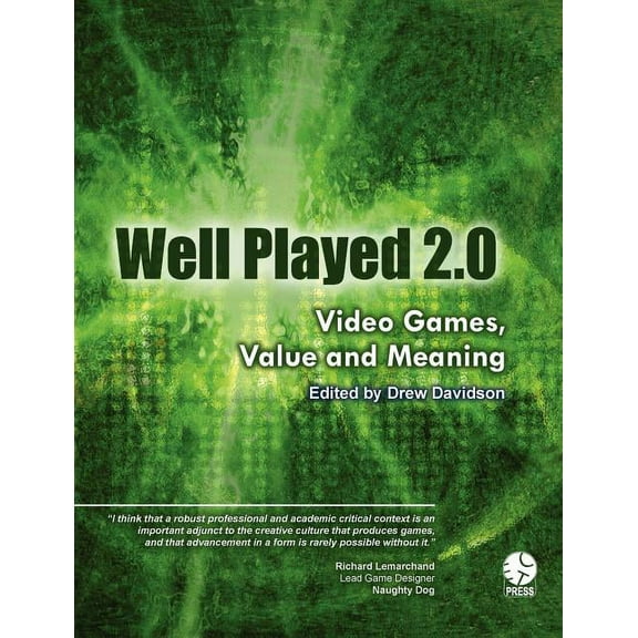Well Played 2.0: Video Games, Value and Meaning, (Paperback)