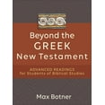 thumbnail image 1 of Beyond the Greek New Testament: Advanced Readings for Students of Biblical Studies, 1 of 1