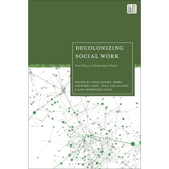 Decolonizing Social Work: From Theory to Transformative Practice, (Hardcover)