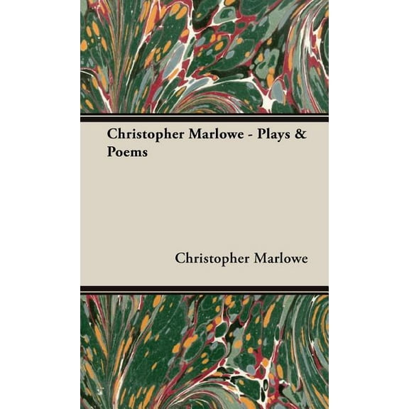 Christopher Marlowe - Plays & Poems (Hardcover)