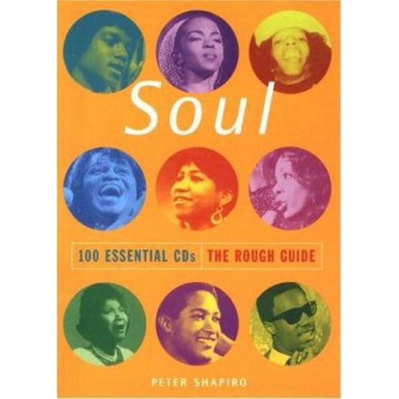 Pre-Owned The Rough Guide to Soul 100 Essential CDs (Rough Guide 100 Esntl CD Guide) (Paperback) 1858285623 9781858285627
