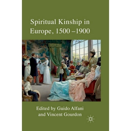 Spiritual Kinship in Europe, 1500-1900, (Paperback)