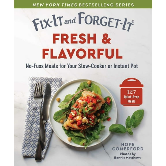 Fix-It and Enjoy-It! Fix-It and Forget-It Fresh & Flavorful: No-Fuss Meals for Your Slow-Cooker or Instant Pot, (Paperback)