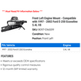 thumbnail image 2 of Front Left Engine Mount - Compatible with 1997 - 2002 Ford E-250 Econoline 5.4L V8 1998 1999 2000 2001, 2 of 2