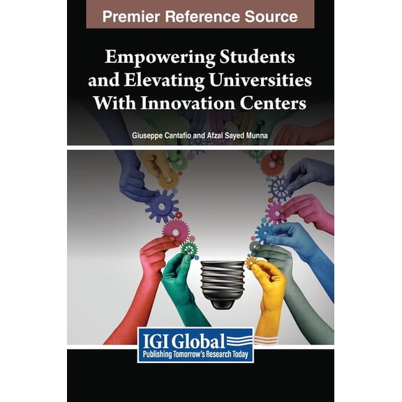 Empowering Students and Elevating Universities With Innovation Centers, (Hardcover)