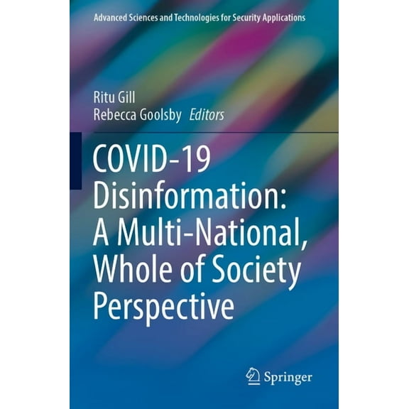 Advanced Sciences and Technologies for S Covid-19 Disinformation: A Multi-National, Whole of Society Perspective, (Paperback)