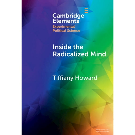 Elements in Experimental Political Scien Inside the Radicalized Mind, (Hardcover)