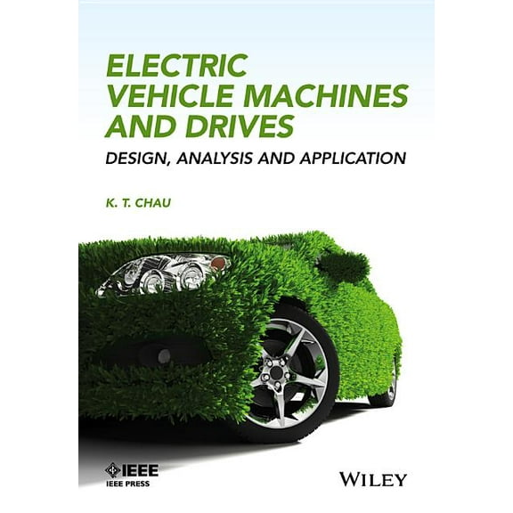 IEEE Press: Electric Vehicle Machines and Drives: Design, Analysis and Application (Hardcover)