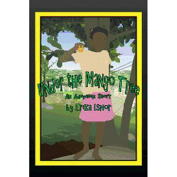 Under the Mango Tree : An Adoption Story