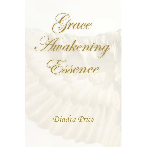 Grace Awakening Essence, (Paperback)