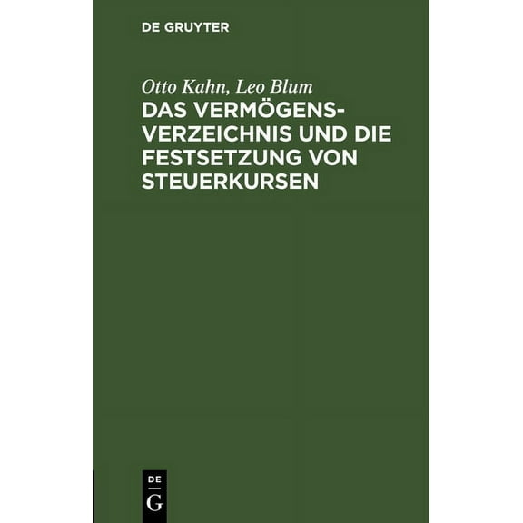 Das Vermögensverzeichnis Und Die Festsetzung Von Steuerkursen: Nach Der Verordnung Vom 13. Januar 1919. Mit Den Ausführu, (Hardcover)