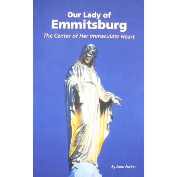 Pre-Owned Our Lady of Emmitsburg: The Center of Her Immaculate Heart, 9781579181277, 1579181279, Paperback,