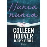 Nunca, Nunca: Nunca, Nunca 3 / Never Never: Part Three (Spanish Edition) (Paperback)
