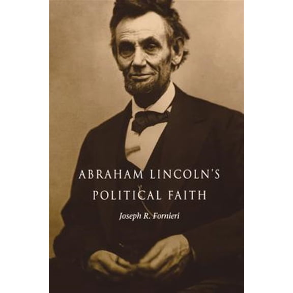 Pre-Owned Abraham Lincoln's Political Faith (Paperback)