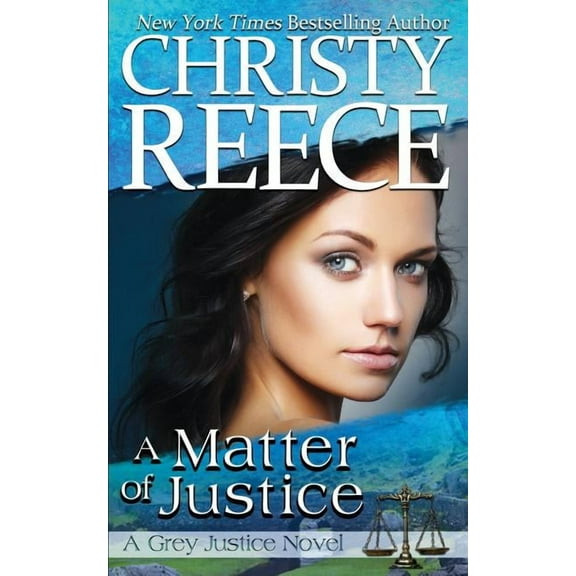 Grey Justice A Matter Of Justice: A Grey Justice Novel, Book 4, (Paperback)
