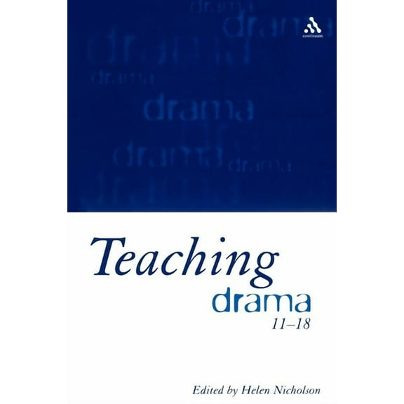 Teaching Drama 11-18, (Paperback)