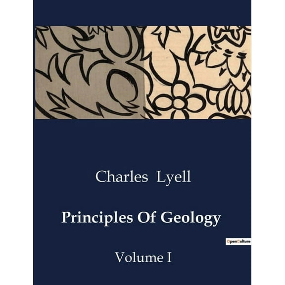 Principles Of Geology: Volume I, (Paperback)