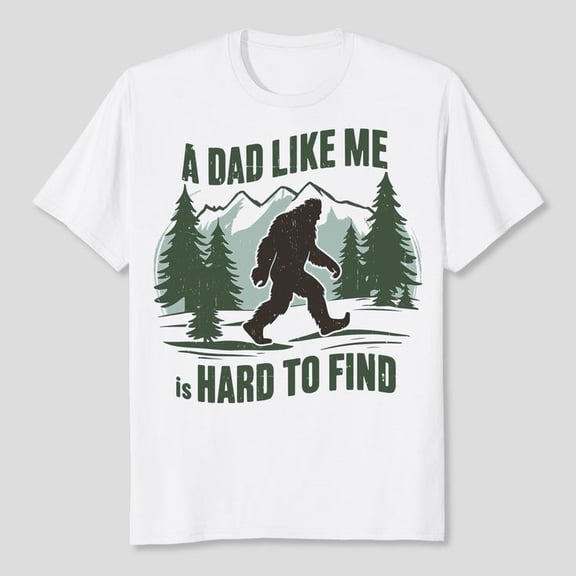 Retro Bigfoot Dad Shirt, A Dad Like Me Is Hard To Find T-Shirt, Men's And Women's Graphic Tee 100% Cotton by TBun, Full Sizes S-5XL