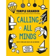 Calling All Minds: How to Think and Create Like an Inventor (Paperback)