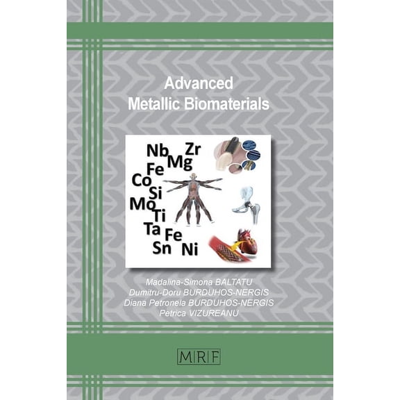 Materials Research Foundations Advanced Metallic Biomaterials, Book 118, (Paperback)