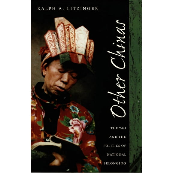 Other Chinas : The Yao and the Politics of National Belonging (Paperback)