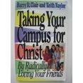 thumbnail image 1 of Pre-Owned Taking Your Campus for Christ (Paperback) 1564762017 9781564762016, 1 of 1
