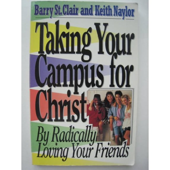 Pre-Owned Taking Your Campus for Christ (Paperback) 1564762017 9781564762016