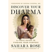 SAHARA ROSE KETABI; DEEPAK CHOPRA Discover Your Dharma : A Vedic Guide to Finding Your Purpose (Hardcover)