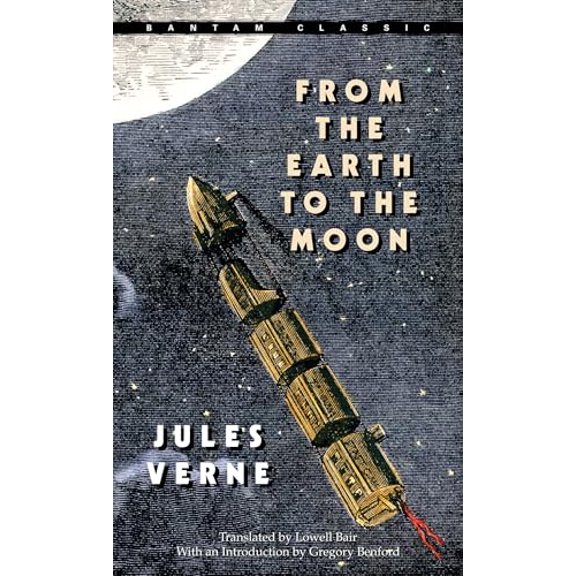 Pre-Owned From the Earth to the Moon (Mass Market Paperback) 0553214209 9780553214208