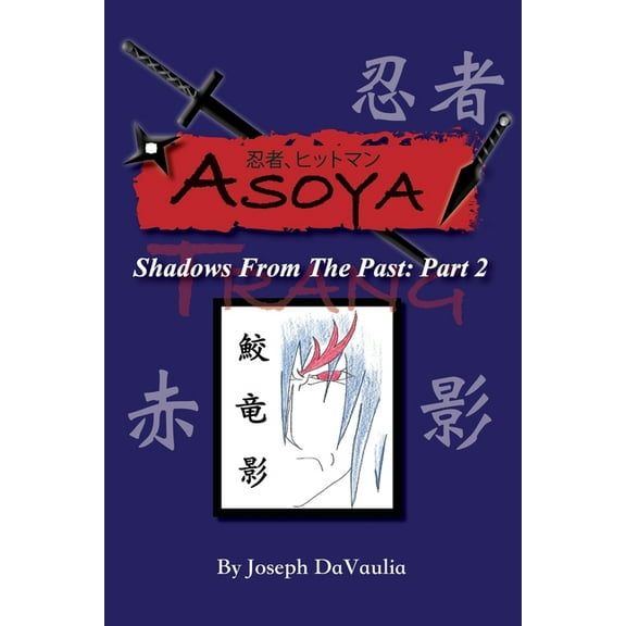 Asoya: Shadows From the Past (忍者、ヒットマン ) Part 2 Trang, (Paperback)