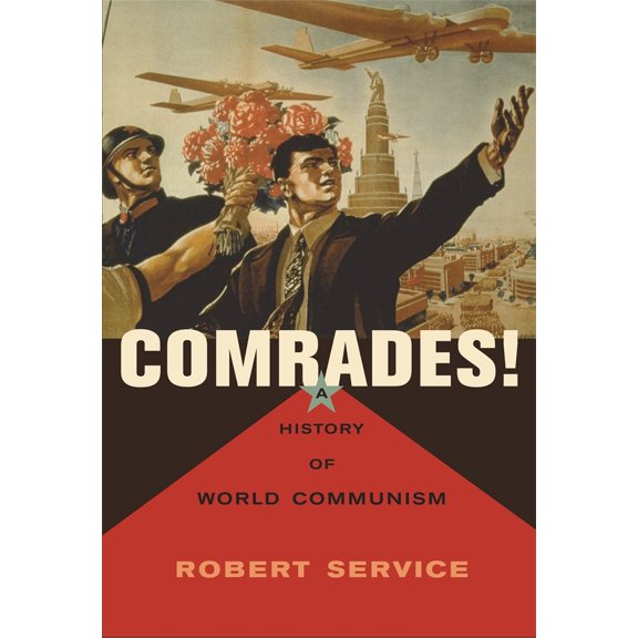 Pre-Owned Comrades!: A History of World Communism (Paperback) 0674046994 9780674046993