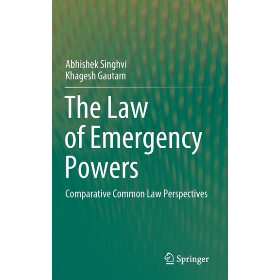 The Law of Emergency Powers: Comparative Common Law Perspectives, (Hardcover)