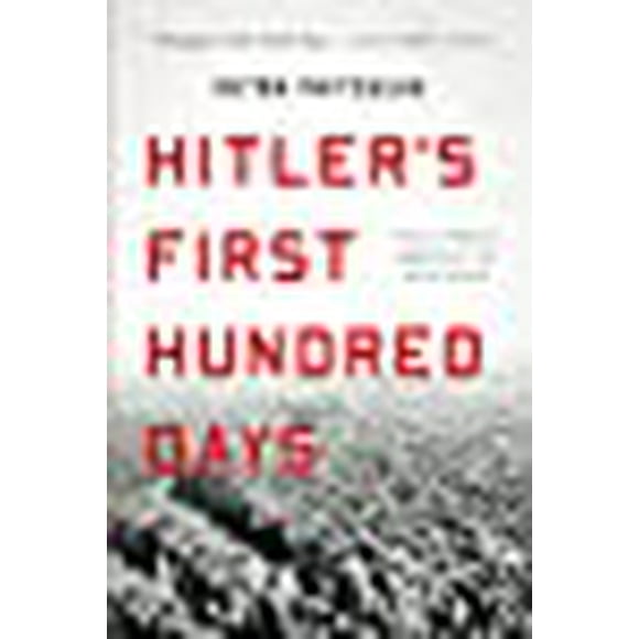 Les Cent Premiers Jours d'Hitler