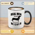 thumbnail image 2 of Shop4Ever® Real Men Play With There Wiener Ceramic Coffee Mug Funny Dachshund Weiner Dog Dad Gift (Black Handle 11 oz.), 2 of 4
