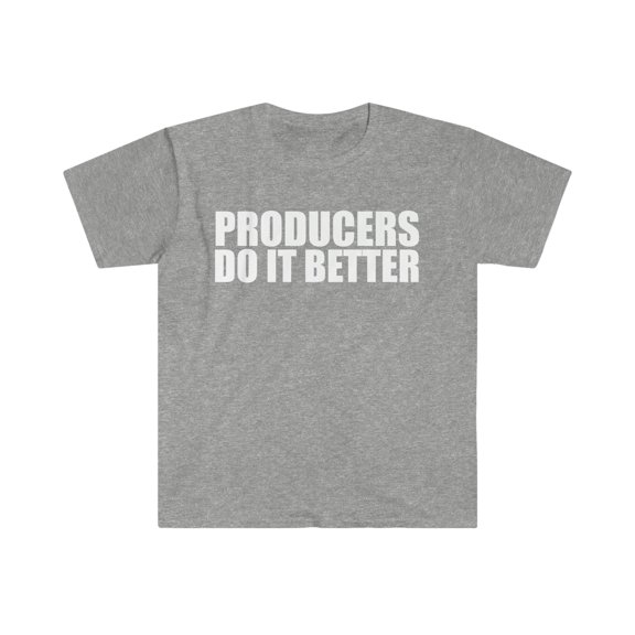 Producers do it better Unisex T-shirt S-3XL Graduation Graduate
