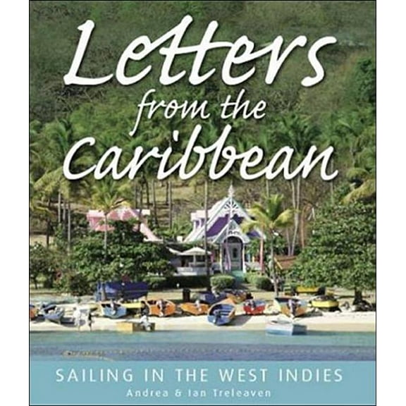 Letters From The Caribbean : Sailing in the West Indies (Edition 1) (Paperback)