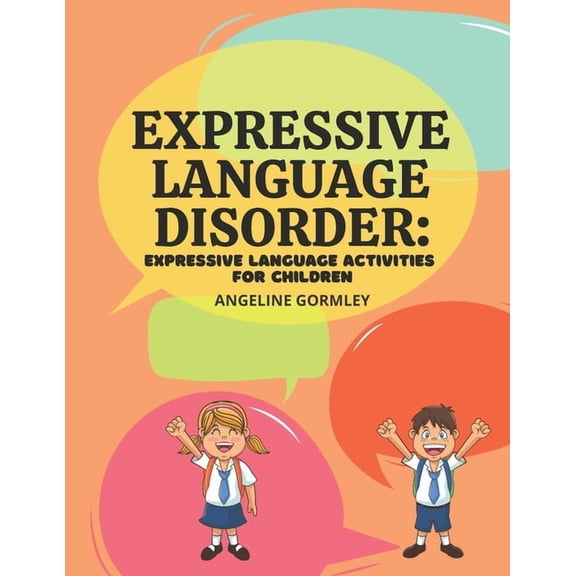 Expressive Language Disorder: Expressive Language Activities for Children, (Paperback)