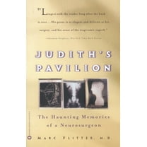 Judith's Pavilion: The Haunting Memories of a Neurosurgeon, (Paperback)