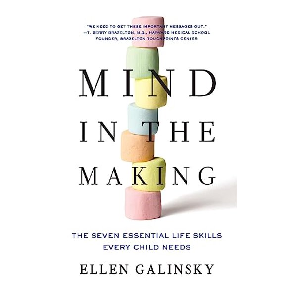 Pre-Owned Mind in the Making: The Seven Essential Life Skills Every Child Needs (Paperback) 006173232X 9780061732324