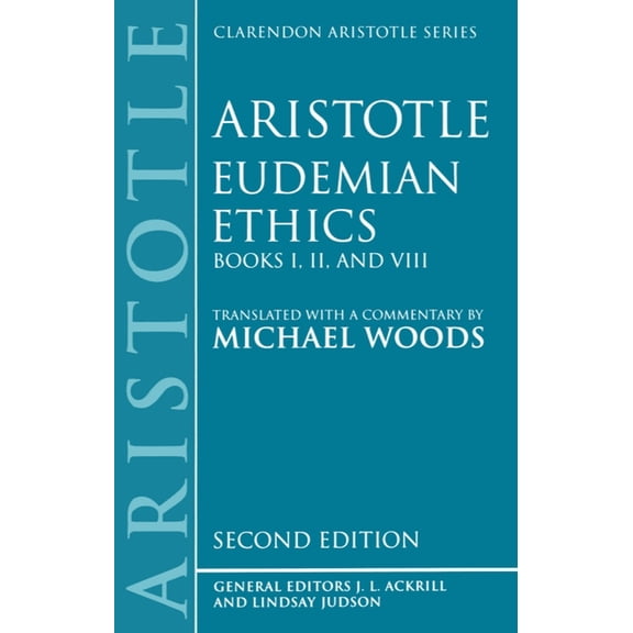 Clarendon Aristotle Eudemian Ethics: Books I, II, and VIII, (Paperback)