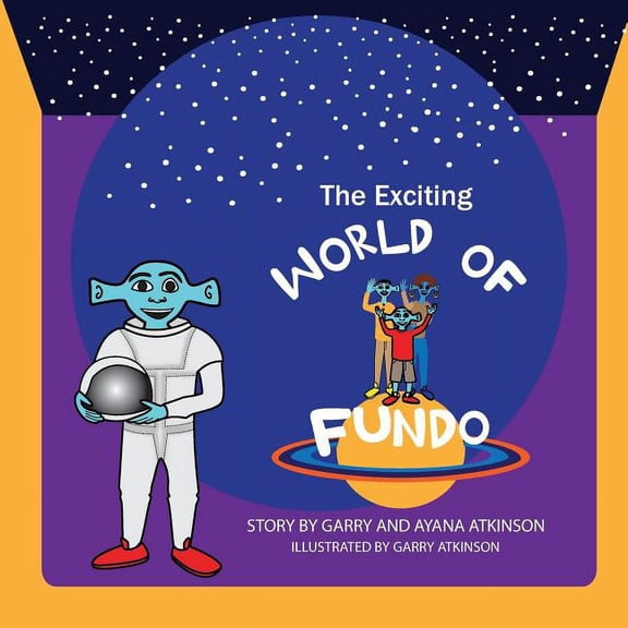 The Exciting World of Fundo, (Paperback)