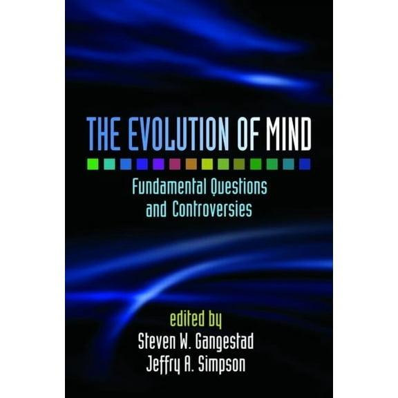 The Evolution of Mind : Fundamental Questions and Controversies (Hardcover)