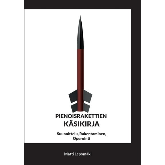 Pienoisrakettien Käsikirja, (Paperback)