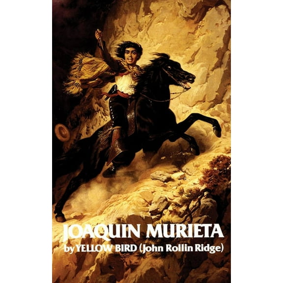 Western Frontier Library Life and Adventures of Joaquin Murieta: Celebrated California Bandit Volume 4, Book 4, (Paperback)